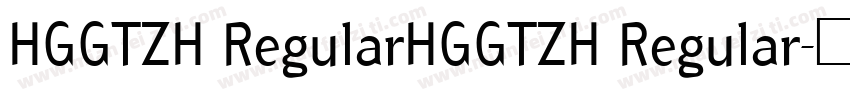 HGGTZH RegularHGGTZH Regular字体转换